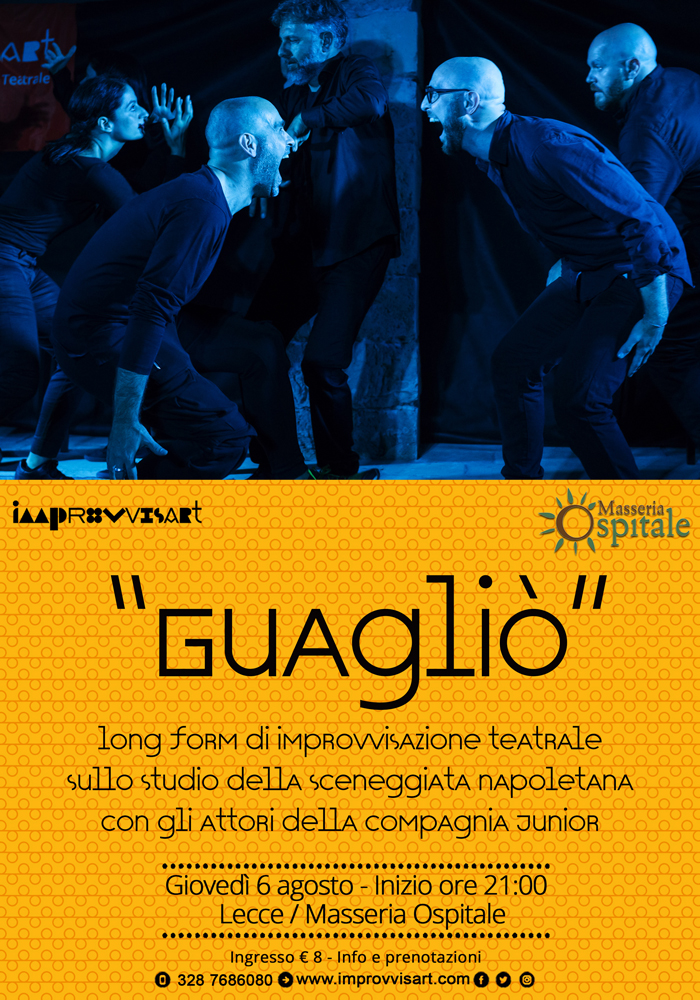 "Guagliò", long form di Improvvisazione Teatrale l'11 agosto alla Masseria Ospitale