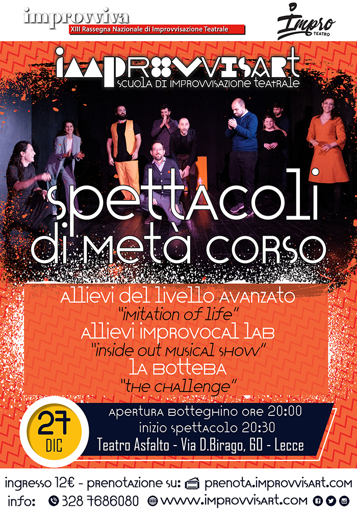 Spettacoli della Scuola Improvvisart: in scena gli allievi del livello avanzato, della bottega e dell'Impro Vocal Lab venerdì 27 dicembre al Teatro Asfalto di Lecce Spettacoli della Scuola Improvvisart: in scena gli allievi del livello avanzato, della bottega e dell'Impro Vocal Lab venerdì 27 dicembre al Teatro Asfalto di Lecce