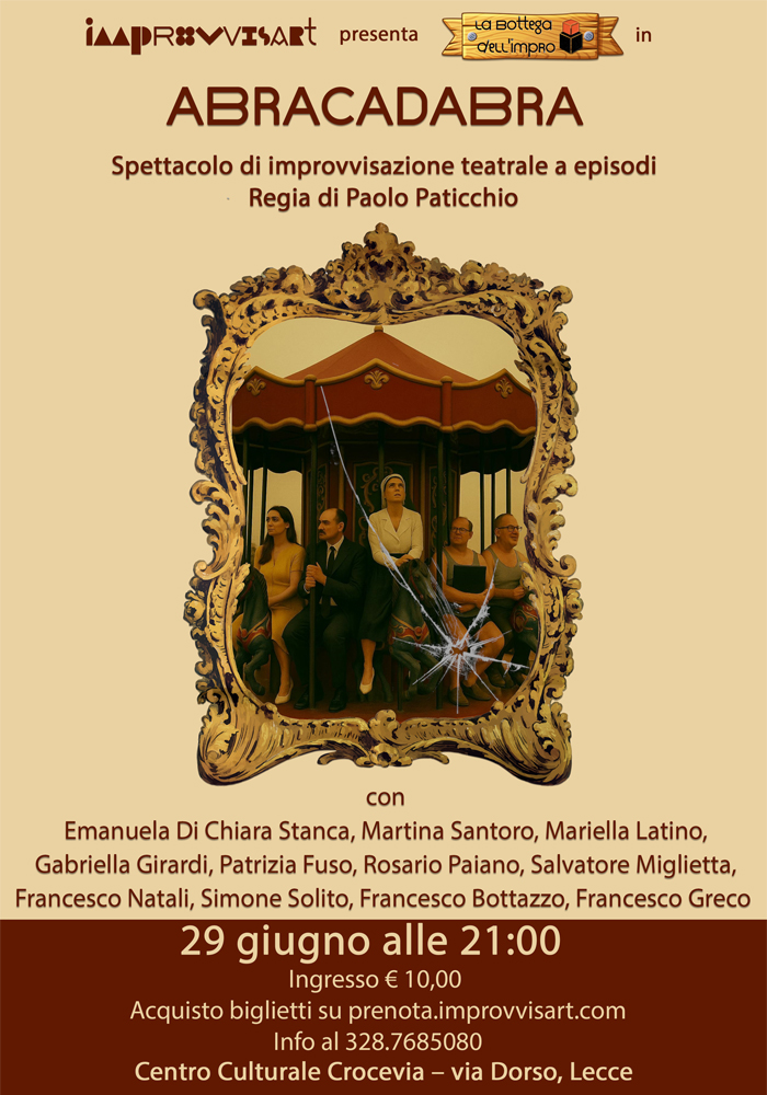 Abracadabra - improvvisazione teatrale a episodi domenica 29 giugno al Crocevia a Lecce Abracadabra - improvvisazione teatrale a episodi domenica 29 giugno al Crocevia a Lecce